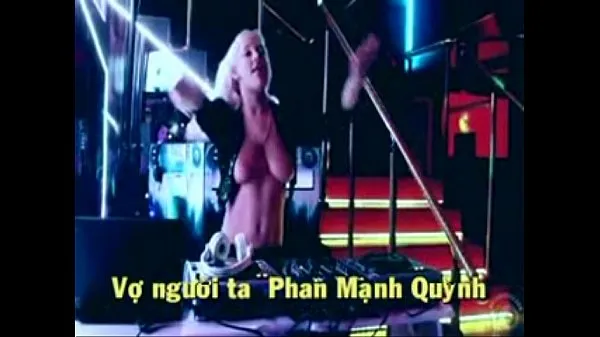 Big DJ Music with nice tits ---The Vietnamese song VO NGUOI TA ---PhanManhQuynh warm Tube