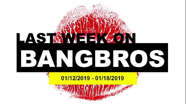 Big Last Week On BANGBROSCOM 01122019 01182019 warm Tube