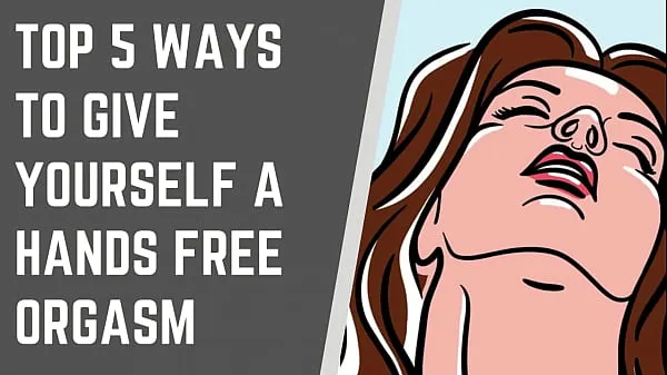 Büyük Top 5 Ways To Give Yourself A Handsfree Orgasm sıcak Tüp