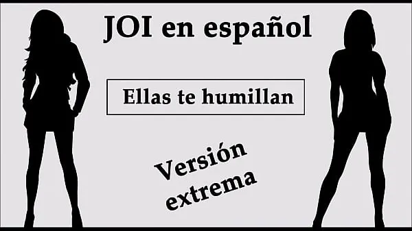 EXTREME JOI in Spanish. They humiliate you in the forest أنبوب دافئ كبير