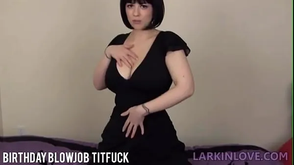 Big Happy Birthday BJ and Tittyfuck with Long Tongue Queen Larkin Love warm Tube