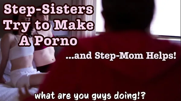 StepSisters Make a Porno and StepMom Directs Them How To Fuck Painful Big Dick Stretches Out Tight Pussy Tabung hangat yang besar